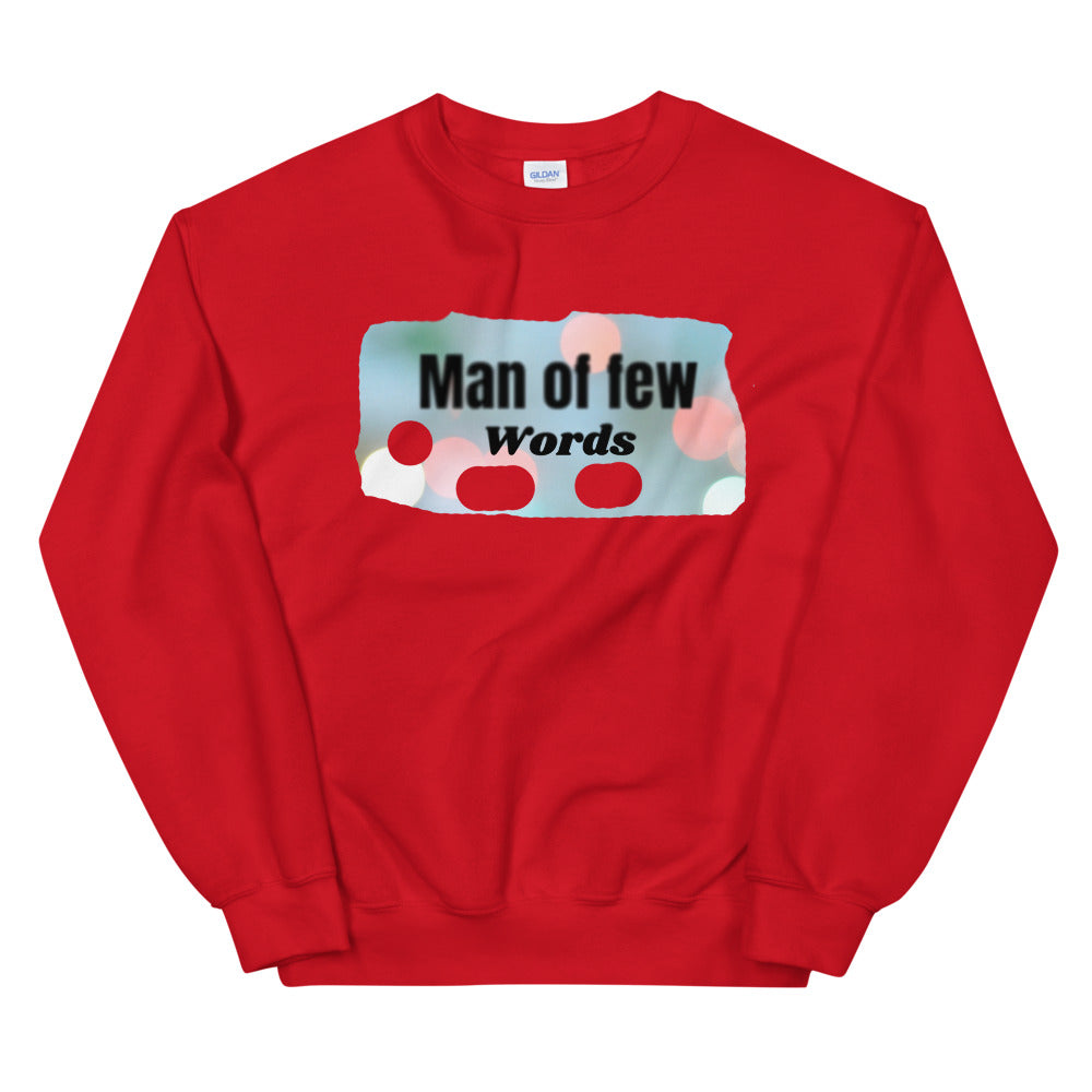 Man of Few Words Unisex Sweatshirt Cotesh