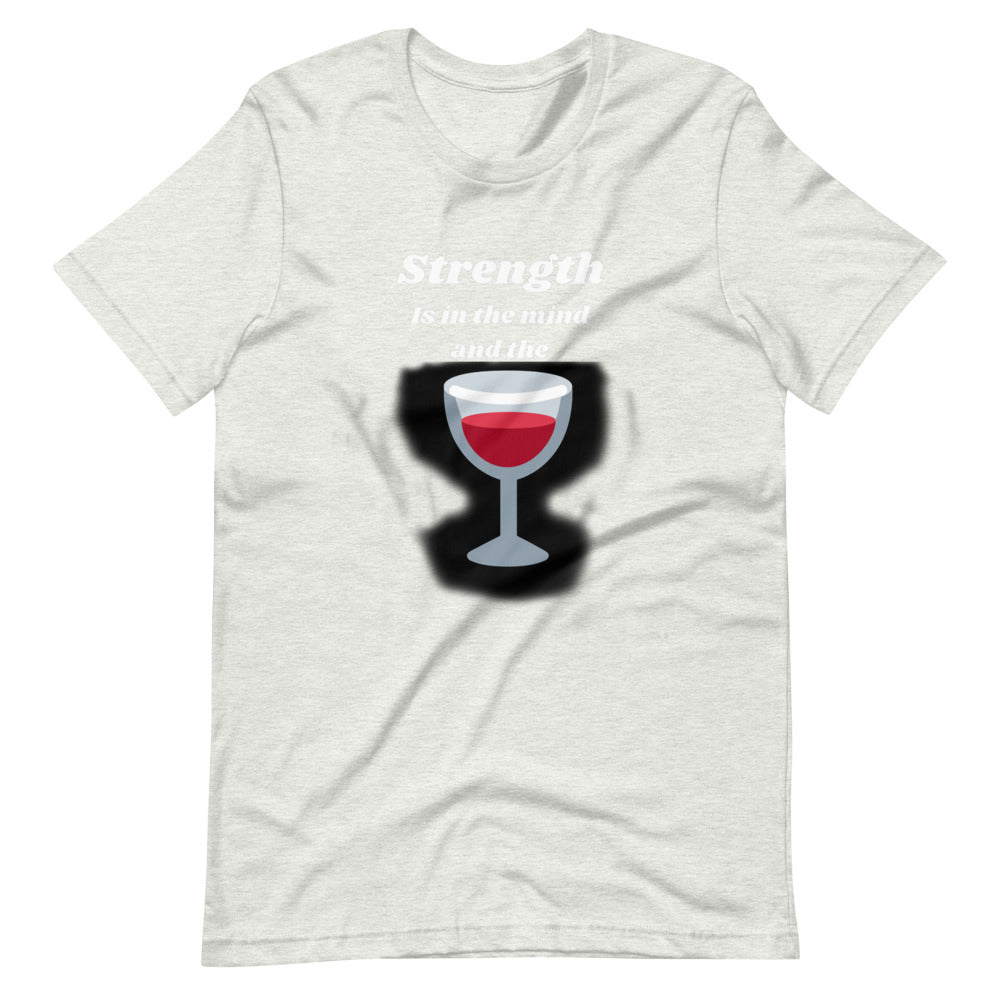 Strenght is in the wine Short-Sleeve Unisex T-Shirt Cotesh