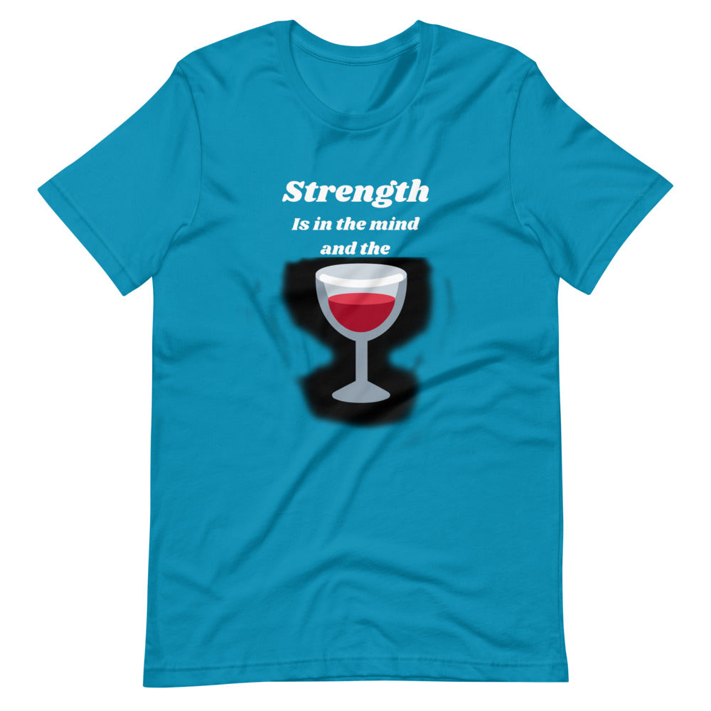 Strenght is in the wine Short-Sleeve Unisex T-Shirt Cotesh