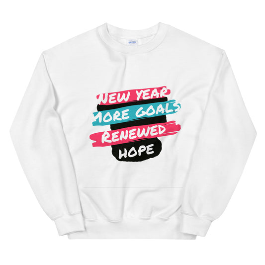 New Year More Goal Renewed Hope Unisex Sweatshirt Cotesh