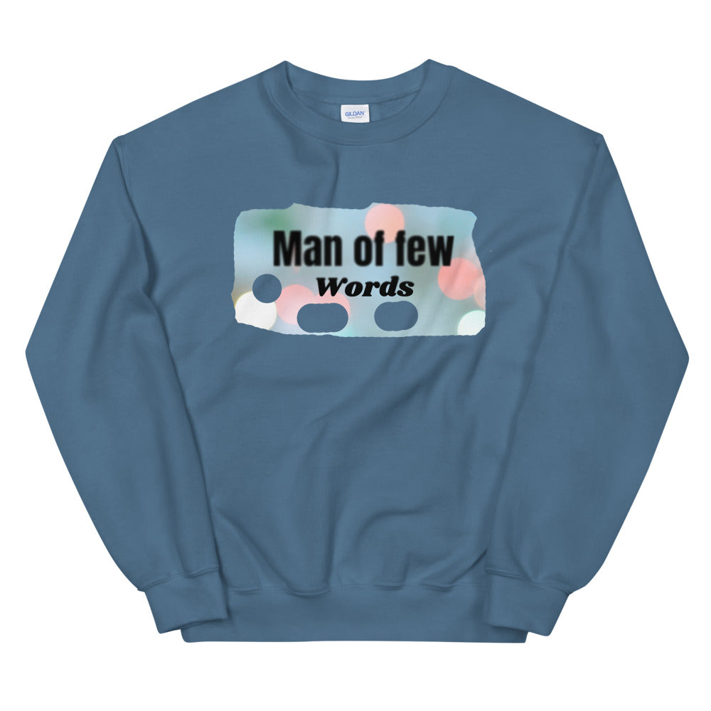 Man of Few Words Unisex Sweatshirt Cotesh