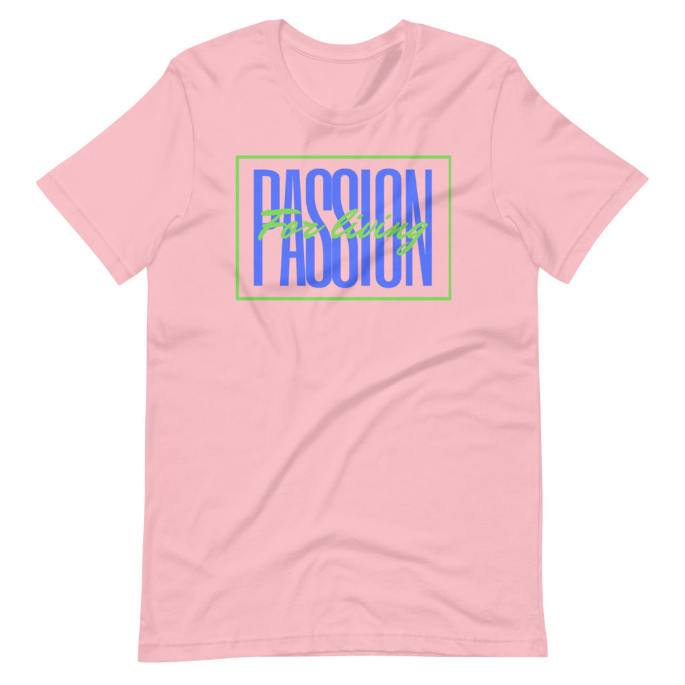 Passion for Living Short-Sleeve Unisex T-Shirt Cotesh
