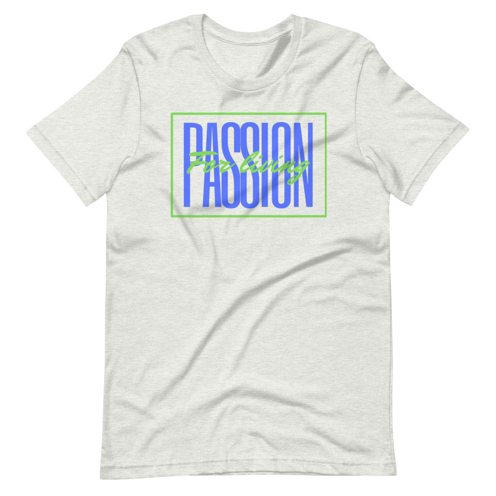 Passion for Living Short-Sleeve Unisex T-Shirt Cotesh