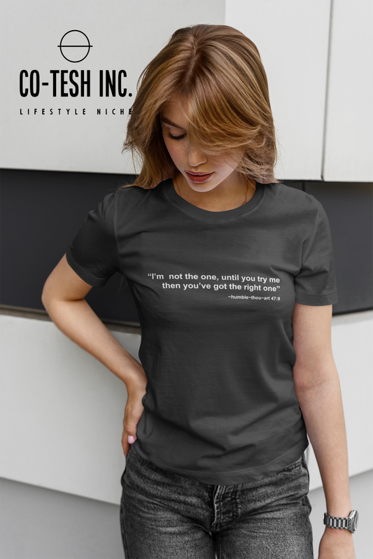 I am not the one until you try me Short-Sleeve Unisex T-Shirt | Expression Tees | Cotesh