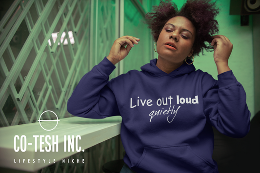 Live out quietly Unisex Hoodie | cotesh | hoodiez