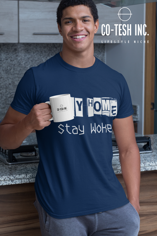 Stay Home Stay Woke | Short-Sleeve Unisex T-Shirt | expression tees | funny hooks | Cotesh