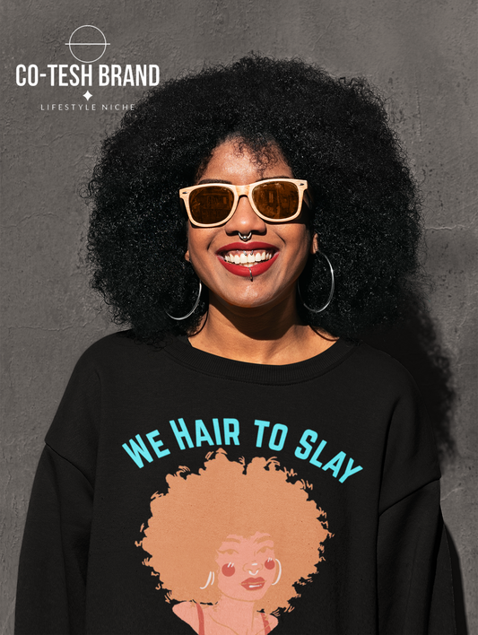 Hair to slay Unisex Sweatshirt