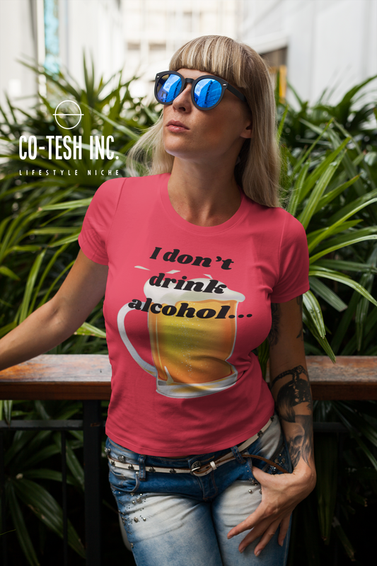 I don't drink alcohol Short-Sleeve Unisex T-Shirt Cotesh