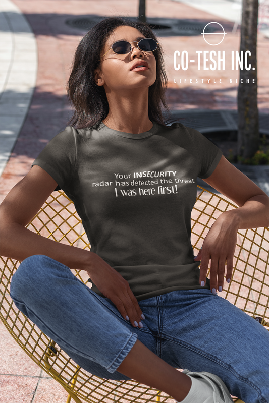 Your Insecurity radar has detected a threat | Short-Sleeve Unisex T-Shirt  | Expression Tees | Cotesh