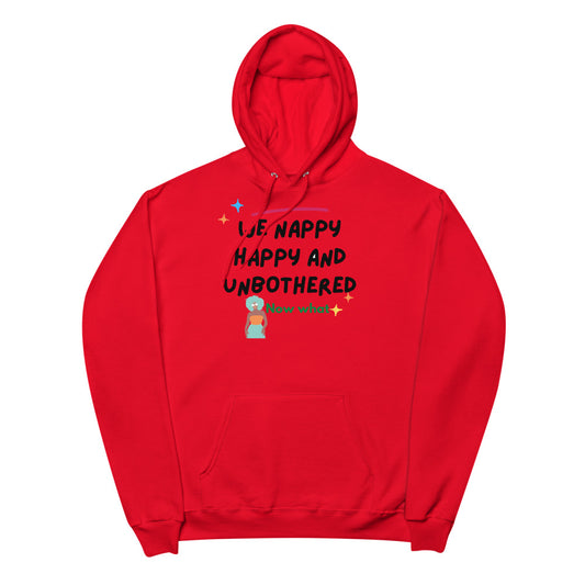 We nappy happy and unbothered Unisex fleece hoodie