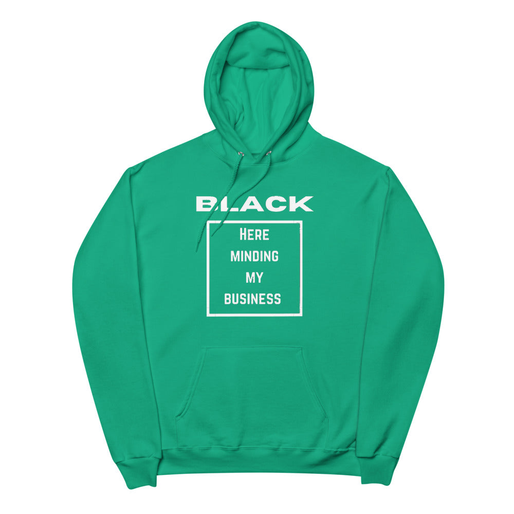 Black Here Just Minding My Business Unisex fleece hoodie