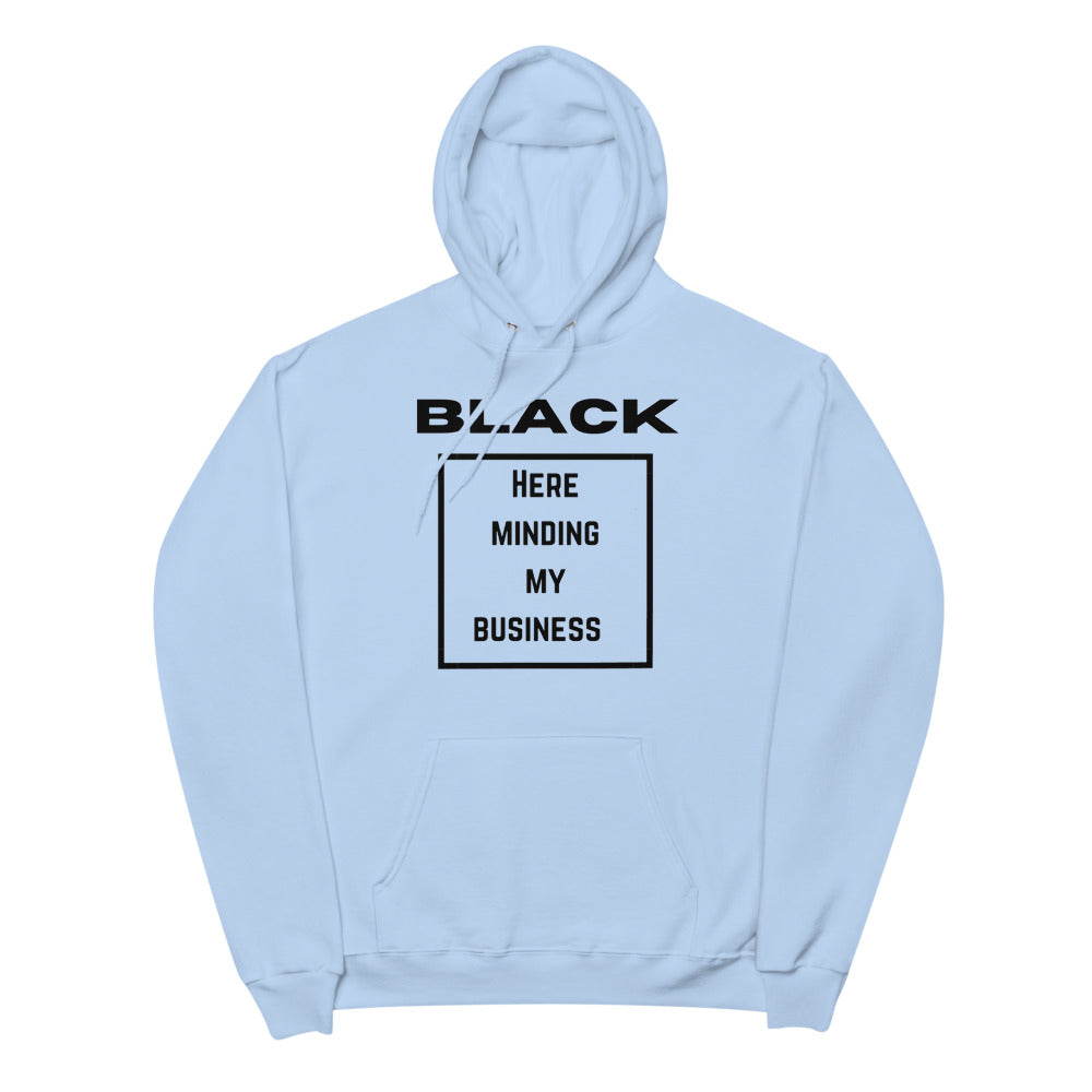 Black Here Just Minding My Business Unisex fleece hoodie