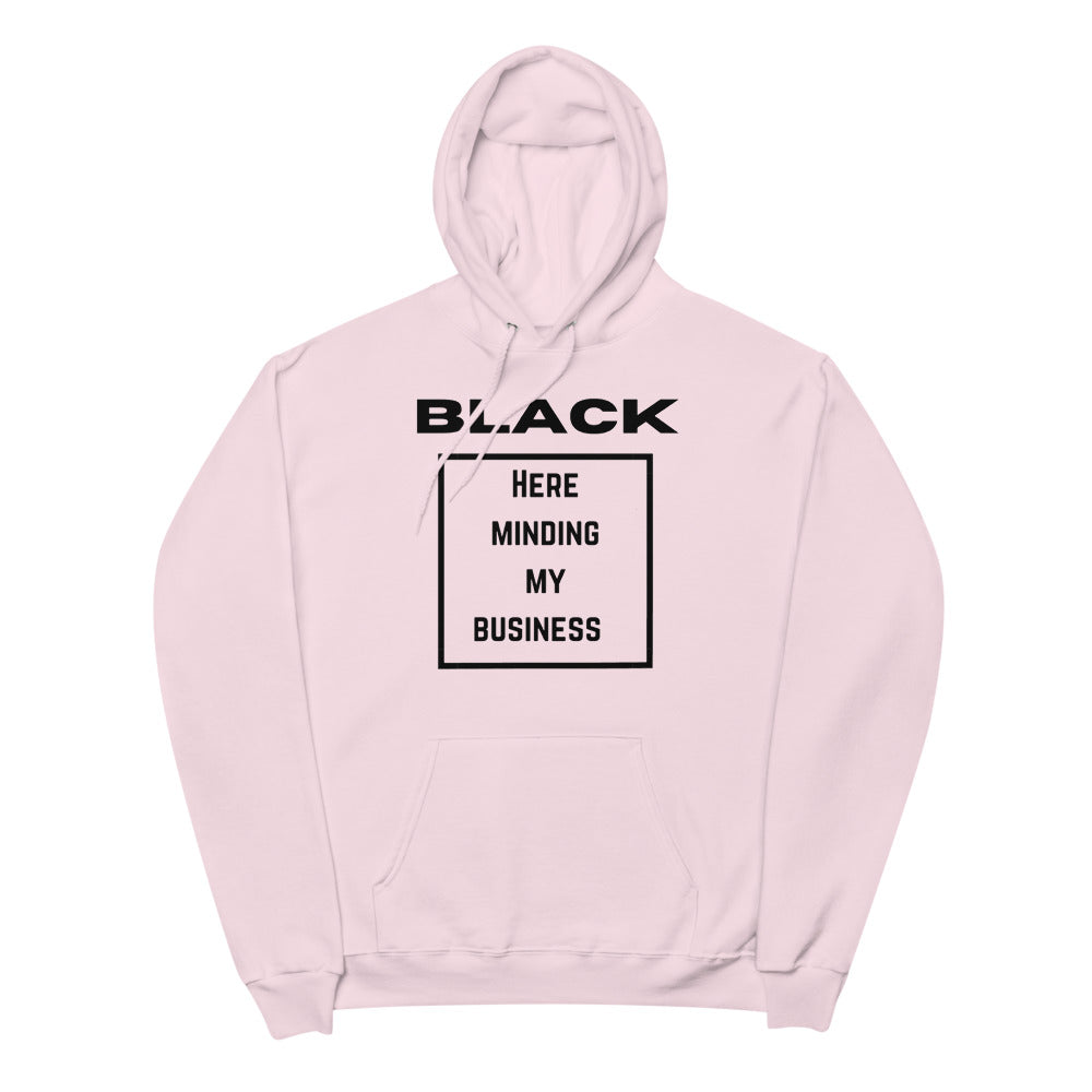 Black Here Just Minding My Business Unisex fleece hoodie