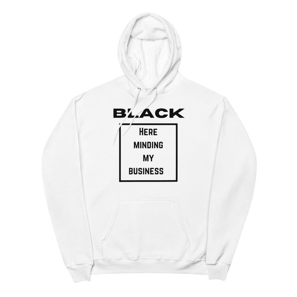 Black Here Just Minding My Business Unisex fleece hoodie