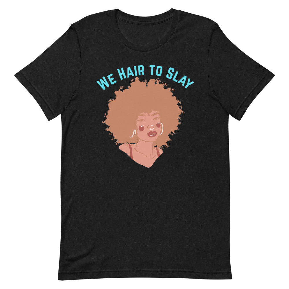 Hair to Slay Short-Sleeve Unisex T-Shirt