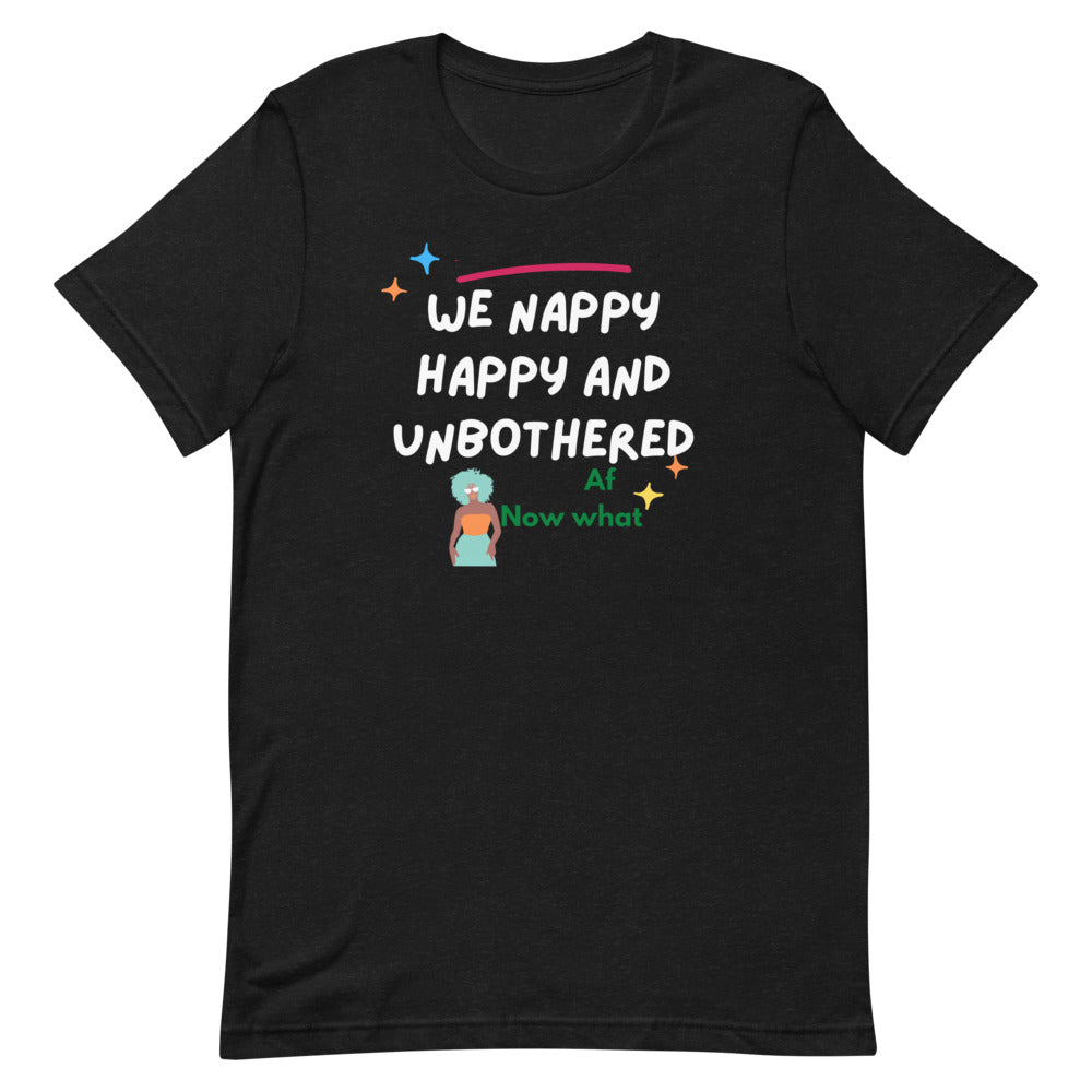 We happy nappy and unbother AF Short-Sleeve Unisex T-Shirt