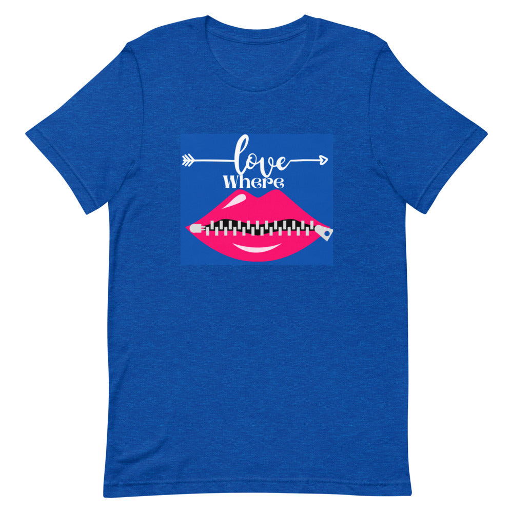 Love Where Short-Sleeve Unisex T-Shirt