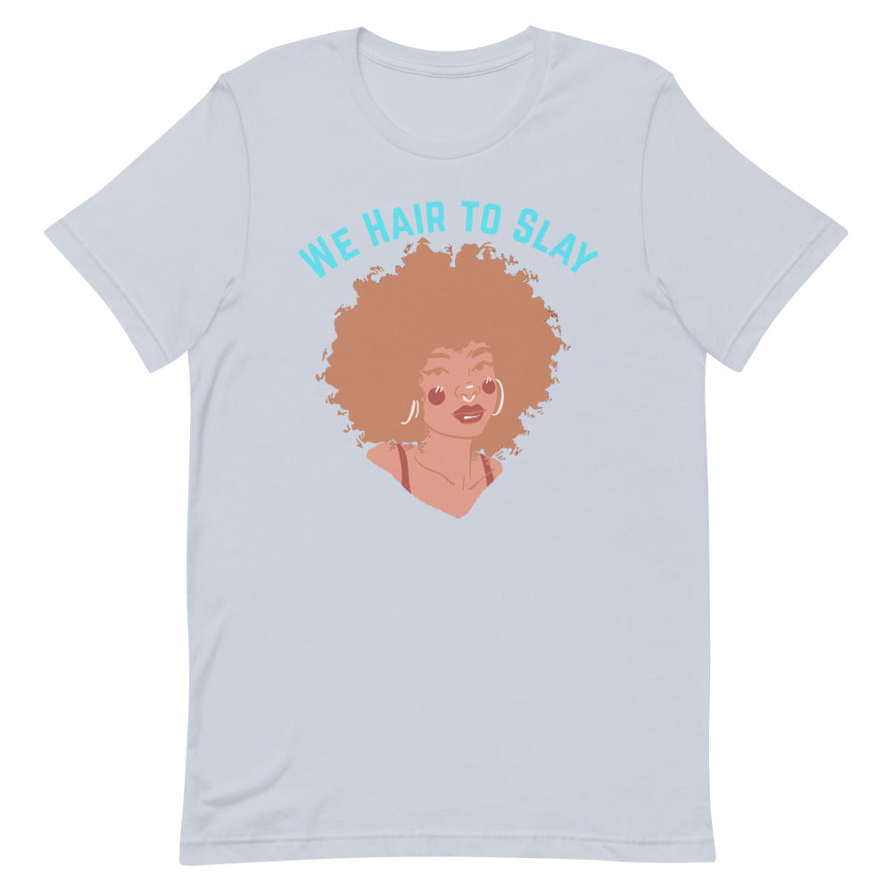 Hair to Slay Short-Sleeve Unisex T-Shirt