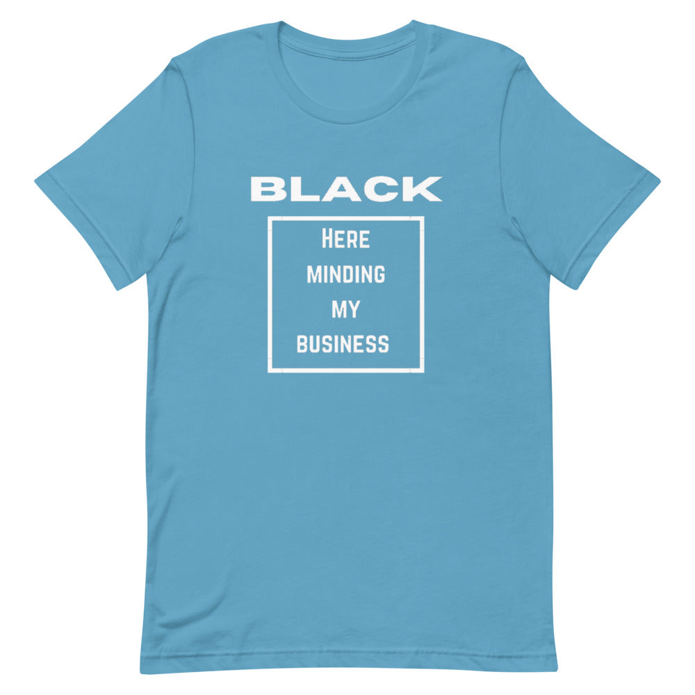 Black Here just minding my Business Short-Sleeve Unisex T-Shirt