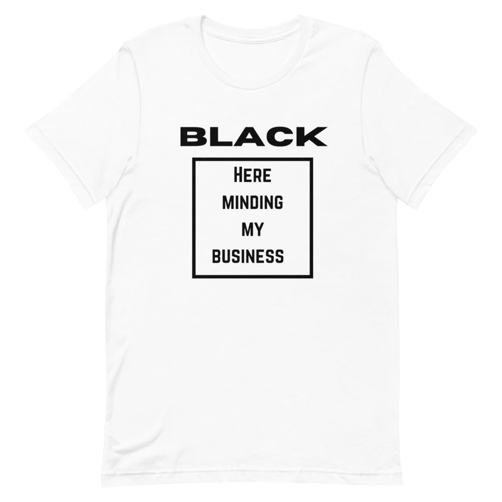 Black Here just minding my Business Short-Sleeve Unisex T-Shirt